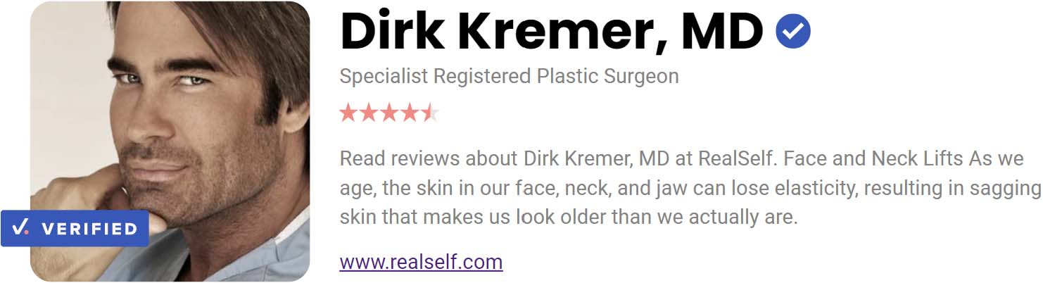 Read reviews about Dirk Kremer, MD at RealSelf. Face and Neck Lifts As we age, the skin in our face, neck, and jaw can lose elasticity, resulting in sagging skin that makes us look older than we actually are.